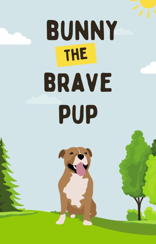 Bunny The Brave Pup